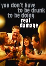 You don't have to be drunk to be doing real damage