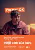 Campaign poster showing a man in his 20s with word behind him "I'm not ok" with the word "not" slightly hidden.