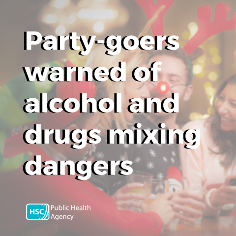 Party goers warned of alcohol and drugs mixing dangers