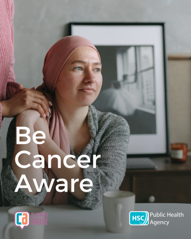 Graphic showing woman with cancer and text "be cancer aware"