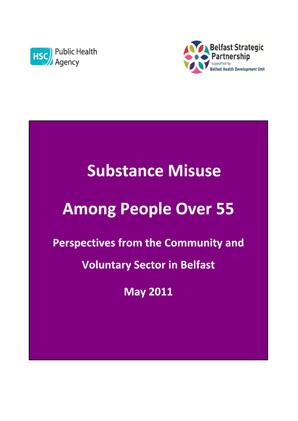 Substance Misuse Among People Over 55 - Perspectives from the Community and Voluntary sector in Belfast