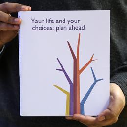 Your life and your choices: plan ahead booklet