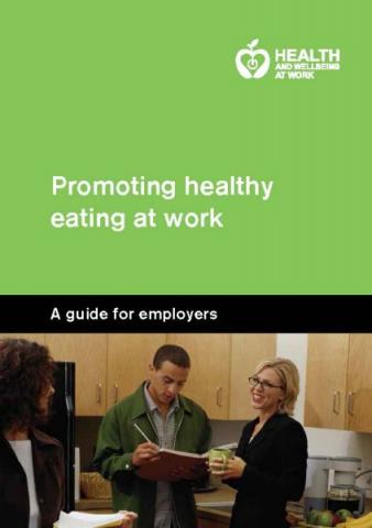 Promoting healthy eating at work: a guide for employers Promoting healthy eating at work: a guide for employers