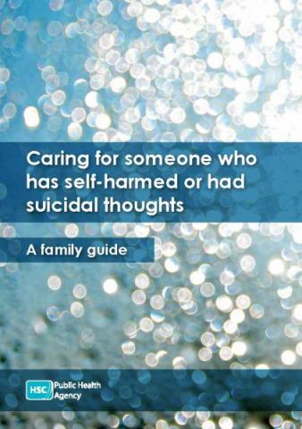 Caring for someone who has self-harmed or had suicidal thoughts