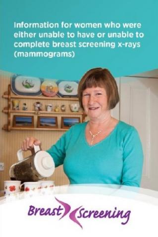 Information for women who were either unable to have or unable to complete breast screening x-rays (mammograms)