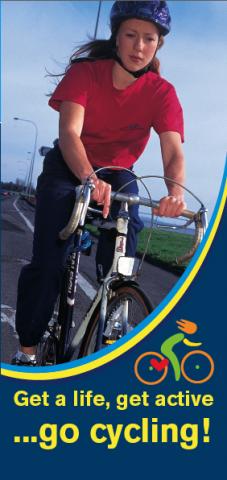 Get a life, get active...go cycling Get a life, get active...go cycling