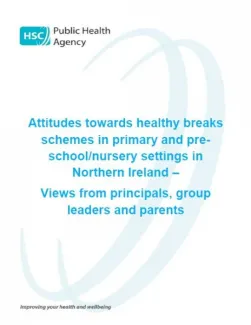 Attitudes towards healthy breaks schemes in primary and pre-school/nursery settings in Northern Ireland