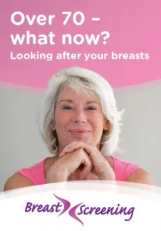 Over 70 – what now? Looking after your breasts