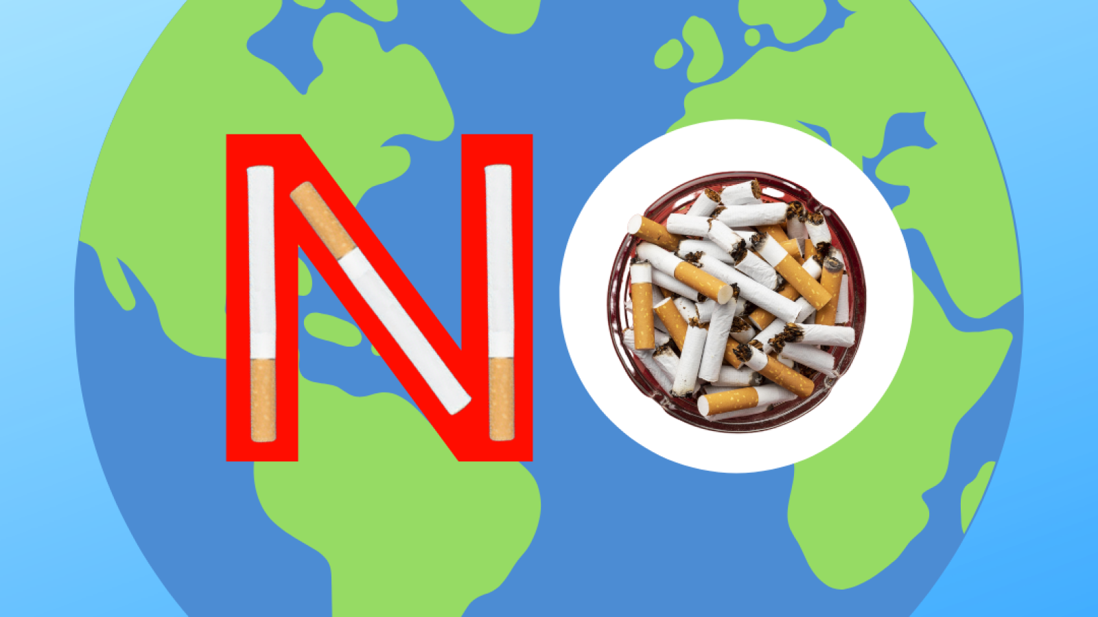 World No Tobacco Day graphic showing the world globe and broken cigarettes.
