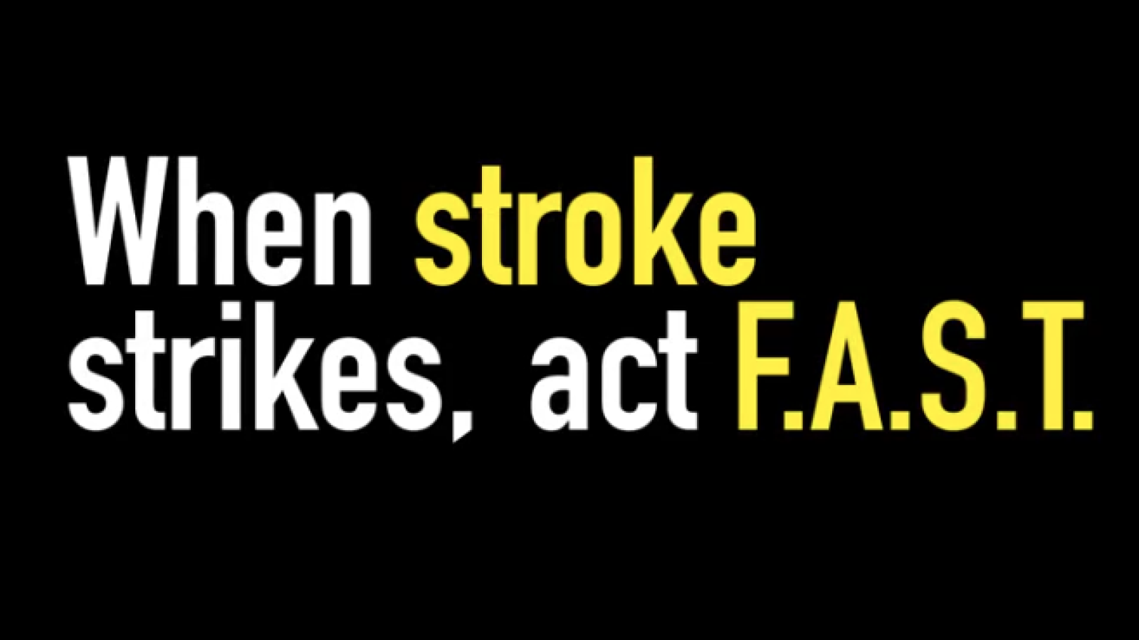 When stroke strikes, act F.A.S.T